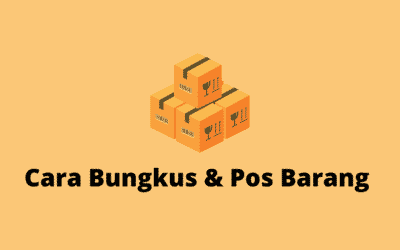 22) Cara Bungkus & Pos Barang